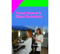 Recent Advances In Clinical Biochemistry