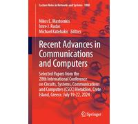 Recent Advances in Communications and Computers: Selected Papers from the 28th International Conference on Circuits, Systems, Communications and ... (Lecture Notes in Networks and Systems, 1888)