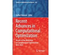 Recent Advances in Computational Optimization: Results of the Workshop on Computational Optimization WCO 2023 (Studies in Computational Intelligence)