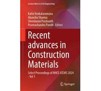 Recent advances in Construction Materials : Select Proceedings of NHCE-ICEMS 2024 - Vol 1