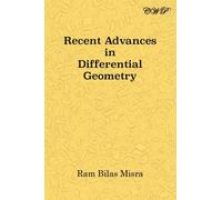Recent Advances in Differential Geometry