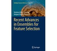 Recent Advances in Ensembles for Feature Selection