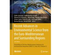 Recent Advances in Environmental Science from the Euro-Mediterranean and Surrounding Regions (5th Edition) : Proceedings of 5th Euro-Mediterranean Conference for Environmental Integration (EMCEI-5), I