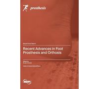 Recent Advances in Foot Prosthesis and Orthosis