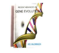 Recent Advances In Gene Evolution
