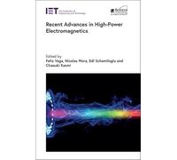 Recent Advances in High-Power Electromagnetics