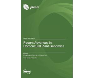 Recent Advances in Horticultural Plant Genomics