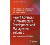 Recent Advances in Infrastructure Development and Management - Volume 2: Select Proceedings of MTCEIDM 2023 (Lecture Notes in Civil Engineering)