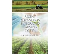 Recent Advances in Integrated Farming System