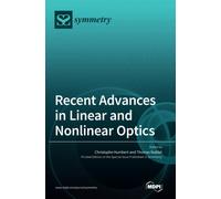 Recent Advances in Linear and Nonlinear Optics