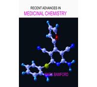 Recent Advances In Medicinal Chemistry