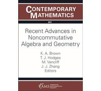 Recent Advances in Noncommutative Algebra and Geometry: 801 (Contemporary Mathematics)