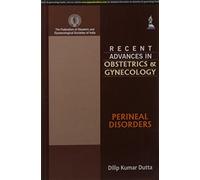 Recent Advances in Obstetrics & Gynecology (FOGSI): Perinal Disorders