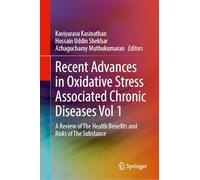 Recent Advances in Oxidative Stress Associated Chronic Diseases Vol 1: A Review of The Health Benefits and Risks of The Substance
