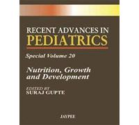 Recent Advances in Pediatrics - Special: Nutrition, Growth and Development