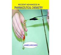 Recent Advances In Pharmaceutical Chemistry