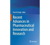 Recent Advances in Pharmaceutical Innovation and Research