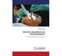 RECENT ADVANCES IN PIEZOSURGERY: "Innovation,Precision, and Safety"