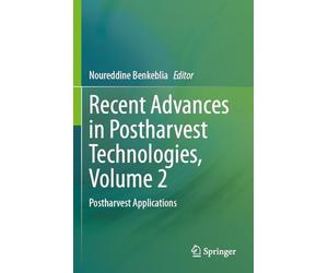 Recent Advances in Postharvest Technologies, Volume 2: Postharvest Applications