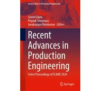 Recent Advances in Production Engineering : Select Proceedings of FLAME 2024