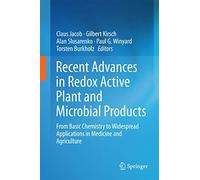 Recent Advances in Redox Active Plant and Microbial Products: From Basic Chemistry to Widespread Applications in Medicine and Agriculture