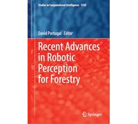 Recent Advances in Robotic Perception for Forestry (Studies in Computational Intelligence, 1258)