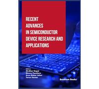 Recent Advances in Semiconductor Device Research and Applications