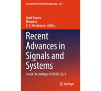 Recent Advances in Signals and Systems: Select Proceedings of VSPICE 2023 (Lecture Notes in Electrical Engineering, 1227)