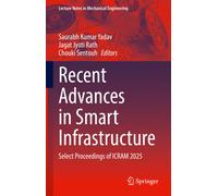 Recent Advances in Smart Infrastructure : Select Proceedings of ICRAM 2025