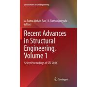 Recent Advances in Structural Engineering, Volume 1 : Select Proceedings of SEC 2016