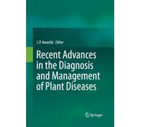 Recent Advances in the Diagnosis and Management of Plant Diseases