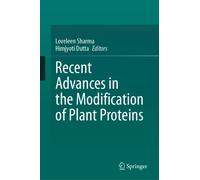 Recent Advances in the Modification of Plant Proteins