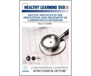Recent Advances in the Prevention and Treatment of Cardiovascular Disease