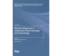 Recent Advances in Veterinary Pharmacology and Toxicology