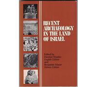 Recent Archaeology in the Land of Israel