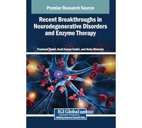 Recent Breakthroughs in Neurodegenerative Disorders and Enzyme Therapy