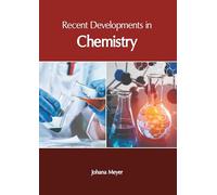 Recent Developments in Chemistry
