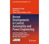 Recent Developments in Control, Automation and Power Engineering: Select Proceedings of the 5th International Conference, RDCAPE-2023, Volume 2 (Lecture Notes in Electrical Engineering, 1303)