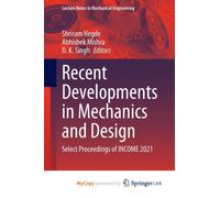 Recent Developments in Mechanics and Design : Select Proceedings of INCOME 2021