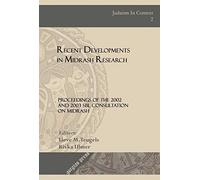 Recent Developments in Midrash Research: Proceedings of the 2002 and 2003 SBL Consultation on Midrash: 2 (Judaism in Context)
