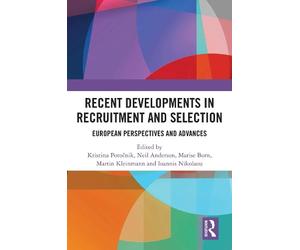 Recent Developments in Recruitment and Selection: European Perspectives and Advances