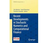 Recent Developments in Stochastic Numerics and Computational Finance: 6 (ICIAM2023 Springer Series, 6)