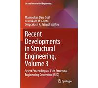Recent Developments in Structural Engineering, Volume 3: Select Proceedings of 13th Structural Engineering Convention (SEC) (Lecture Notes in Civil Engineering, 548)