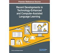 Recent Developments in Technology-Enhanced and Computer-Assisted Language Learning