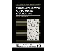 Recent Developments in the Analysis of Surfactants: 32 (Critical Reports on Applied Chemistry)
