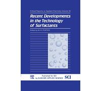 Recent Developments in the Technology of Surfactants: 30 (Critical Reports on Applied Chemistry)
