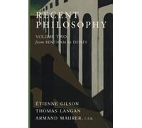 Recent Philosophy: Volume Two-From Bentham to Dewey