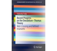 Recent Progress on the Donaldson-Thomas Theory : Wall-Crossing and Refined Invariants