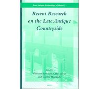 Recent Research on the Late Antique Countryside (Late Antique Archaeology): 2