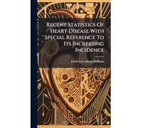 Recent Statistics Of Heart Disease With Special Reference To Its Increasing Incidence